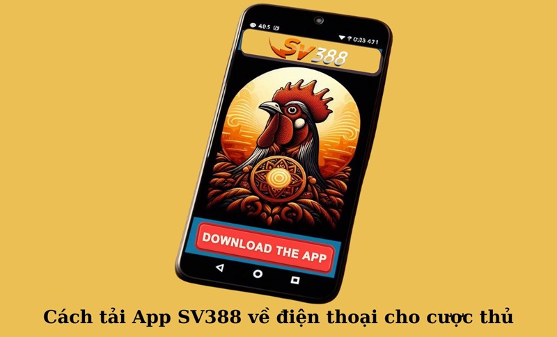 Cách cài đặt app SV388 dễ dàng 